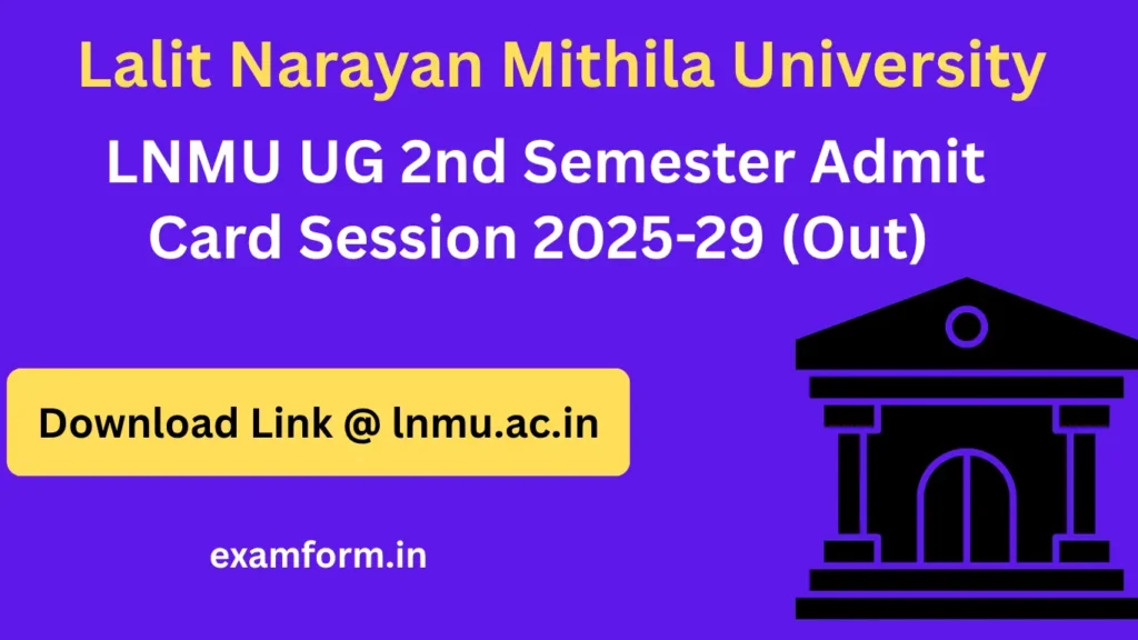 LNMU UG 2nd Semester Admit Card Session 2025-29 (Out) Download Link @ lnmu.ac.in